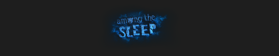 Among The Sleep