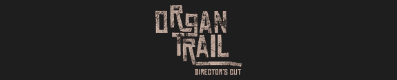 The Organ Trail: Director's Cut