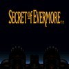 Secret Of Evermore